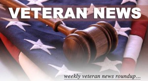Veteran News Roundup